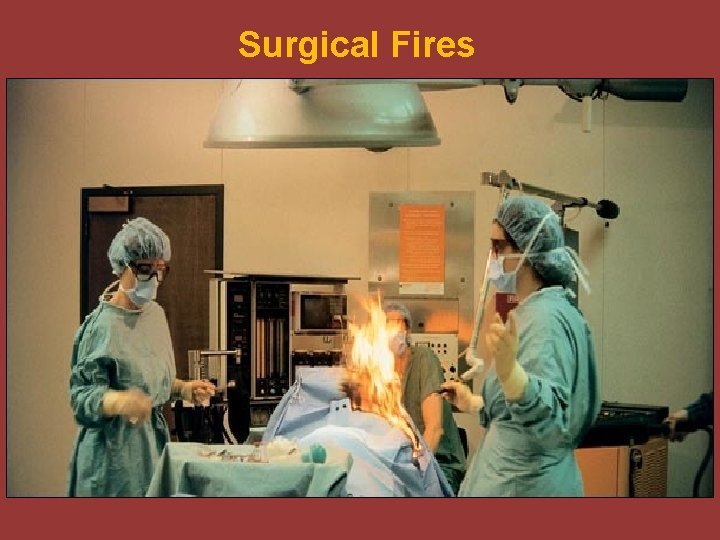 Surgical Fires 