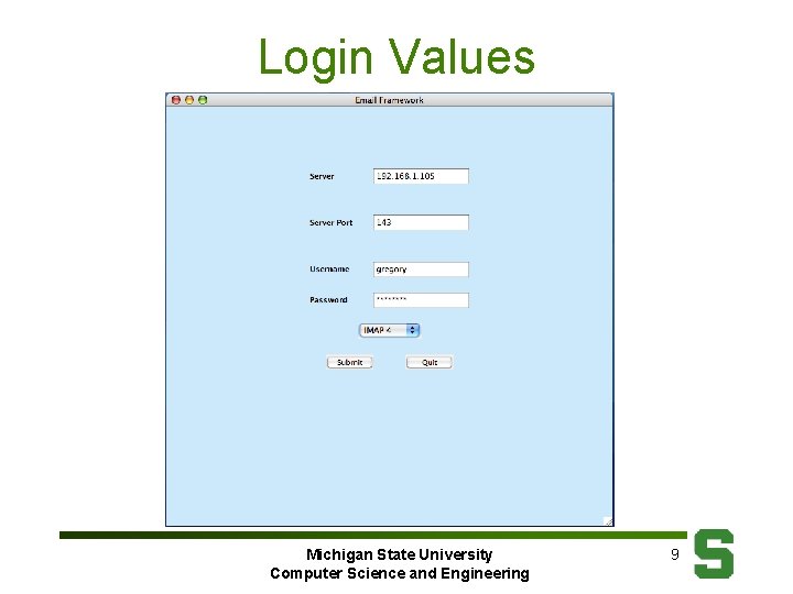 Login Values Michigan State University Computer Science and Engineering 9 