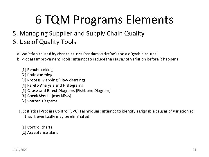 6 TQM Programs Elements 5. Managing Supplier and Supply Chain Quality 6. Use of