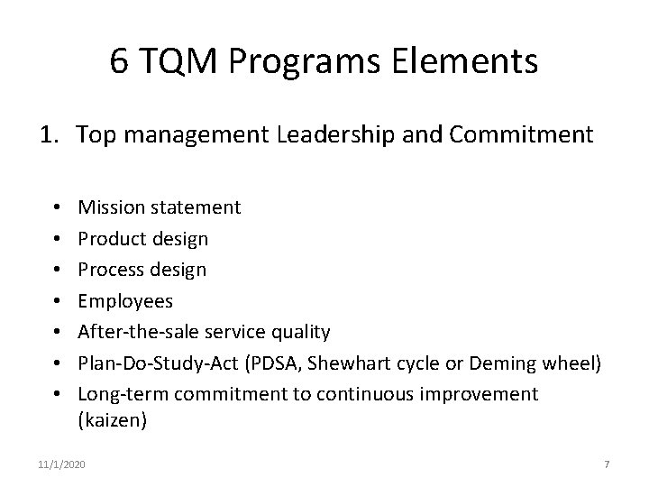 6 TQM Programs Elements 1. Top management Leadership and Commitment • • Mission statement