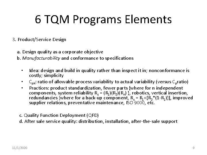 6 TQM Programs Elements 3. Product/Service Design a. Design quality as a corporate objective