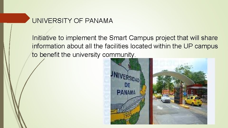 UNIVERSITY OF PANAMA Initiative to implement the Smart Campus project that will share information