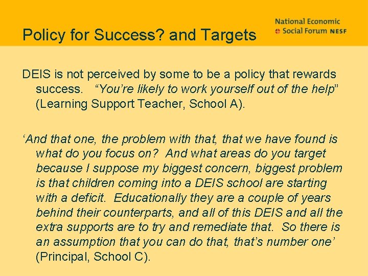 Policy for Success? and Targets DEIS is not perceived by some to be a