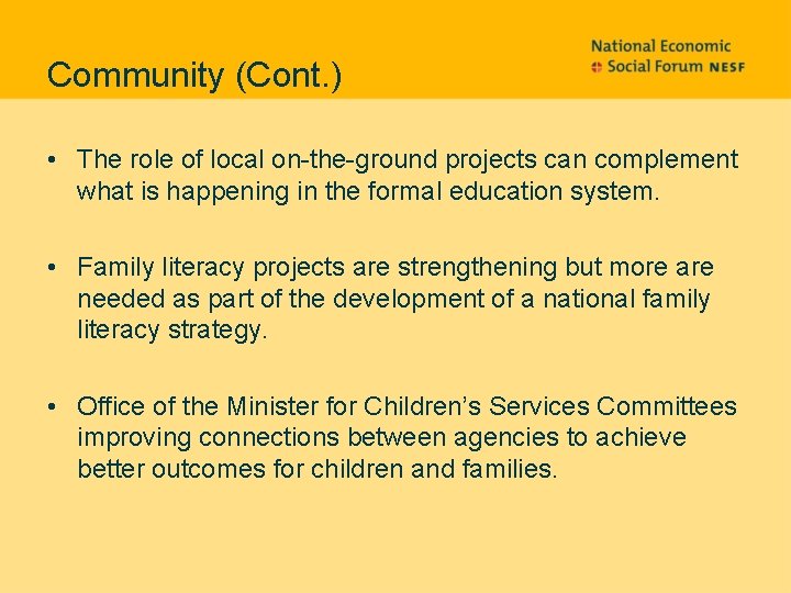 Community (Cont. ) • The role of local on-the-ground projects can complement what is
