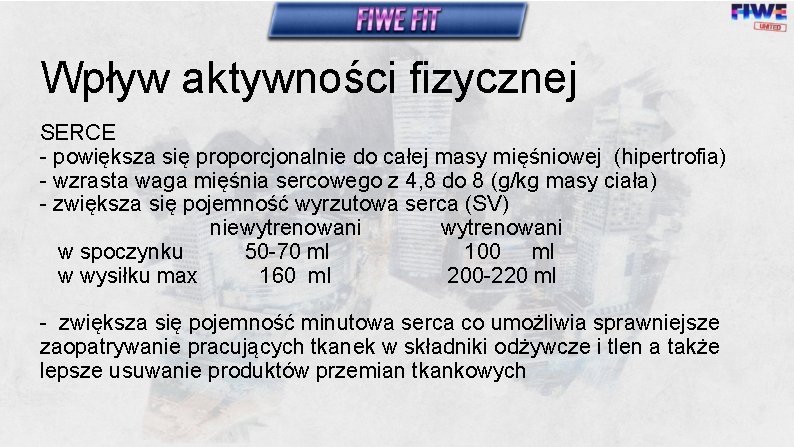 Wpływ aktywności fizycznej SERCE - powiększa się proporcjonalnie do całej masy mięśniowej (hipertrofia) -