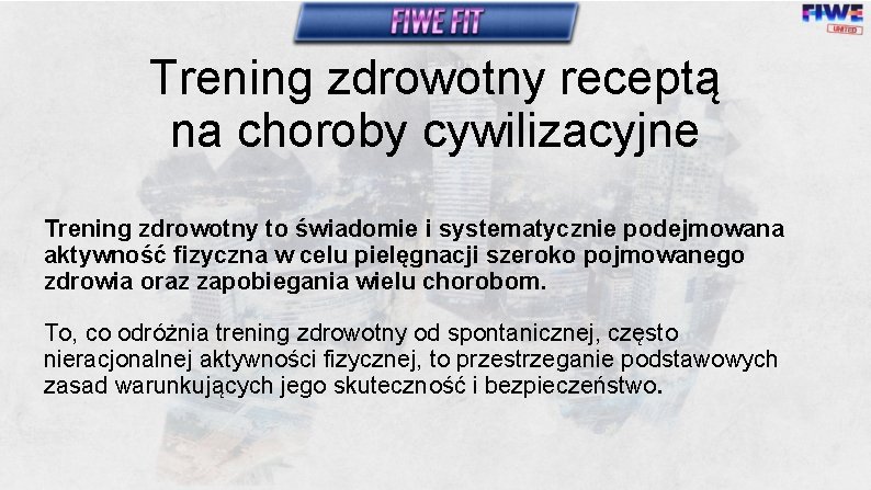 Trening zdrowotny receptą na choroby cywilizacyjne Trening zdrowotny to świadomie i systematycznie podejmowana aktywność