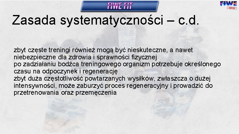 Zasada systematyczności – c. d. zbyt częste treningi również mogą być nieskuteczne, a nawet