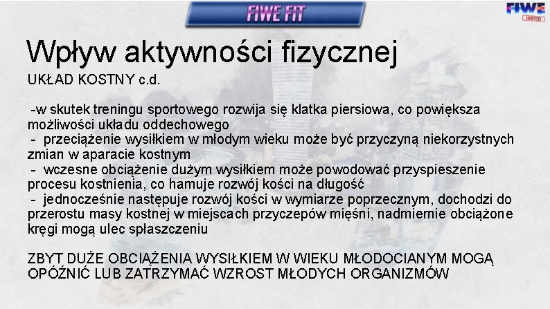 Wpływ aktywności fizycznej UKŁAD KOSTNY c. d. -w skutek treningu sportowego rozwija się klatka