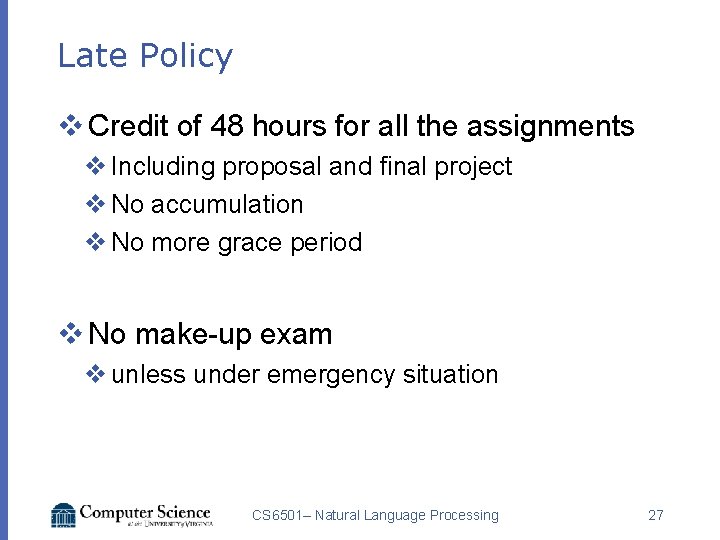 Late Policy v Credit of 48 hours for all the assignments v Including proposal