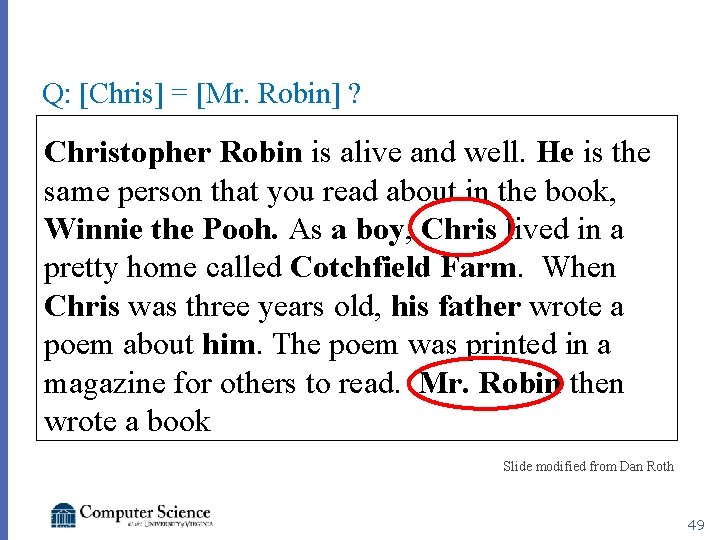 Q: [Chris] = [Mr. Robin] ? Christopher Robin is alive and well. He is
