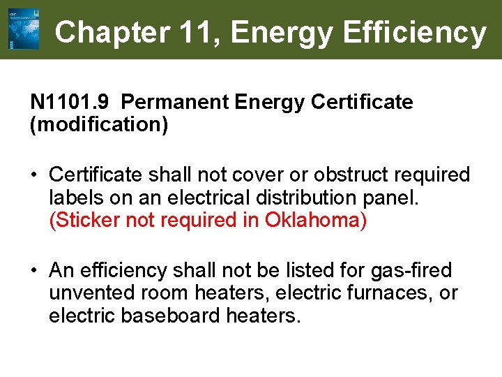 Chapter 11, Energy Efficiency N 1101. 9 Permanent Energy Certificate (modification) • Certificate shall