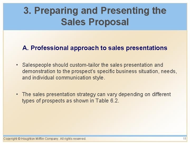 3. Preparing and Presenting the Sales Proposal A. Professional approach to sales presentations • 3. Preparing and Presenting the Sales Proposal A. Professional approach to sales presentations •