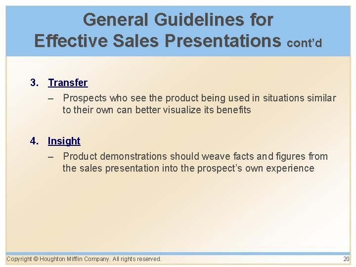General Guidelines for Effective Sales Presentations cont’d 3. Transfer – Prospects who see the General Guidelines for Effective Sales Presentations cont’d 3. Transfer – Prospects who see the