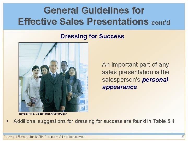 General Guidelines for Effective Sales Presentations cont’d Dressing for Success An important part of General Guidelines for Effective Sales Presentations cont’d Dressing for Success An important part of