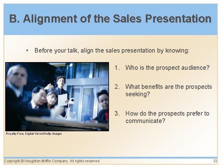 B. Alignment of the Sales Presentation • Before your talk, align the sales presentation B. Alignment of the Sales Presentation • Before your talk, align the sales presentation