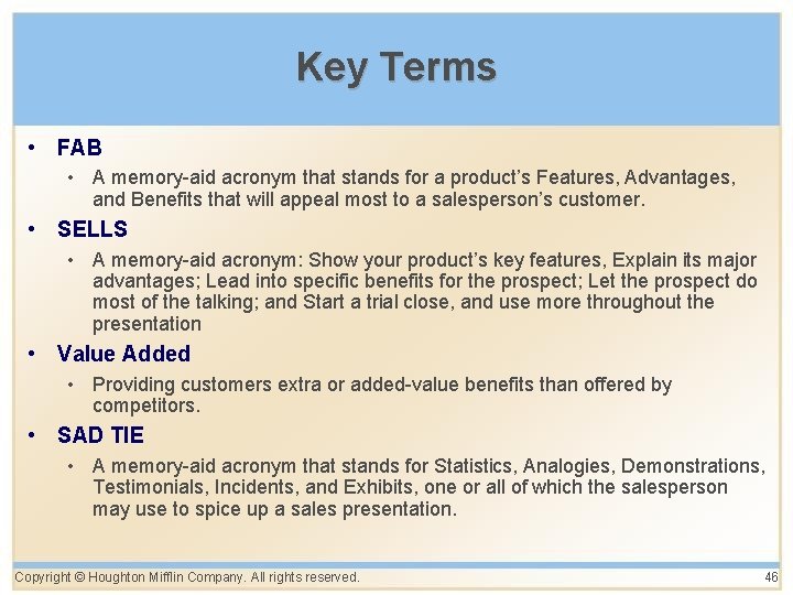 Key Terms • FAB • A memory-aid acronym that stands for a product’s Features, Key Terms • FAB • A memory-aid acronym that stands for a product’s Features,