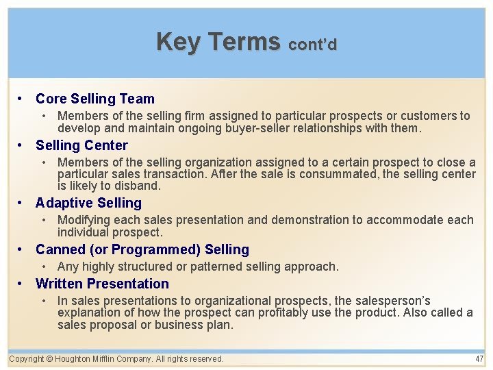 Key Terms cont’d • Core Selling Team • Members of the selling firm assigned Key Terms cont’d • Core Selling Team • Members of the selling firm assigned