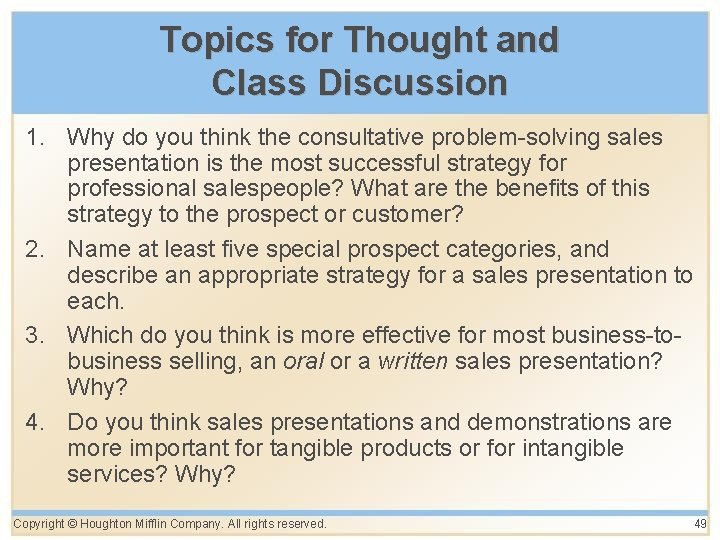 Topics for Thought and Class Discussion 1. Why do you think the consultative problem-solving Topics for Thought and Class Discussion 1. Why do you think the consultative problem-solving