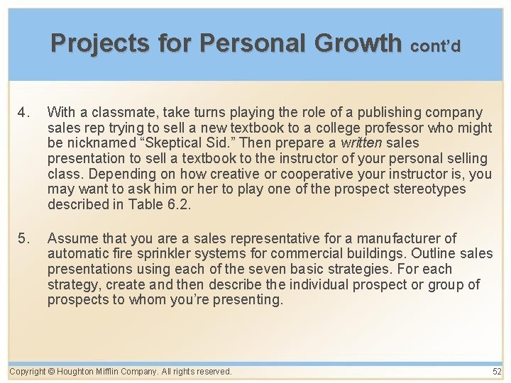 Projects for Personal Growth cont’d 4. With a classmate, take turns playing the role Projects for Personal Growth cont’d 4. With a classmate, take turns playing the role