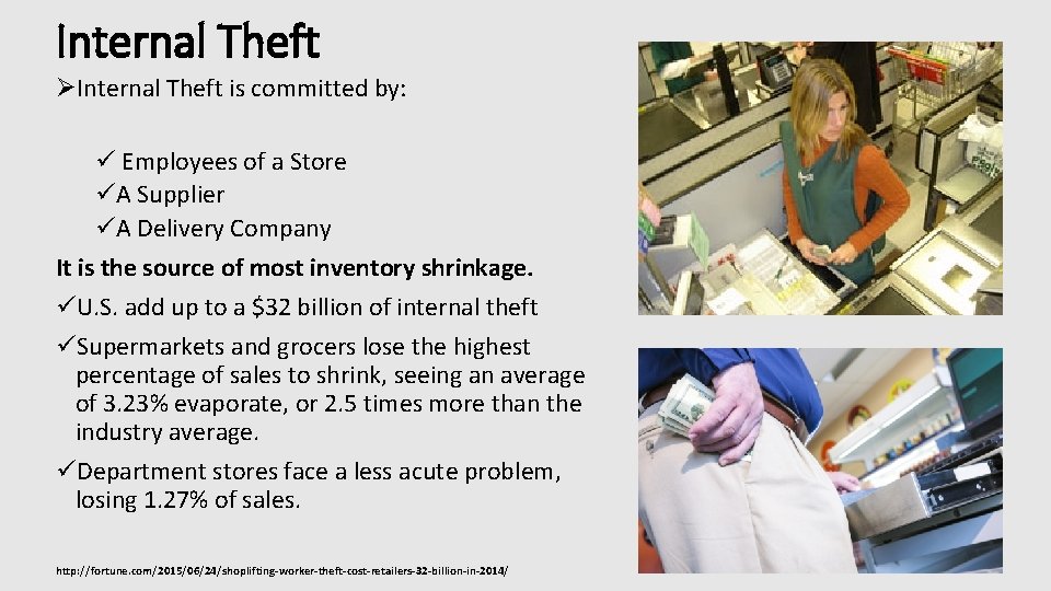 Internal Theft ØInternal Theft is committed by: ü Employees of a Store üA Supplier