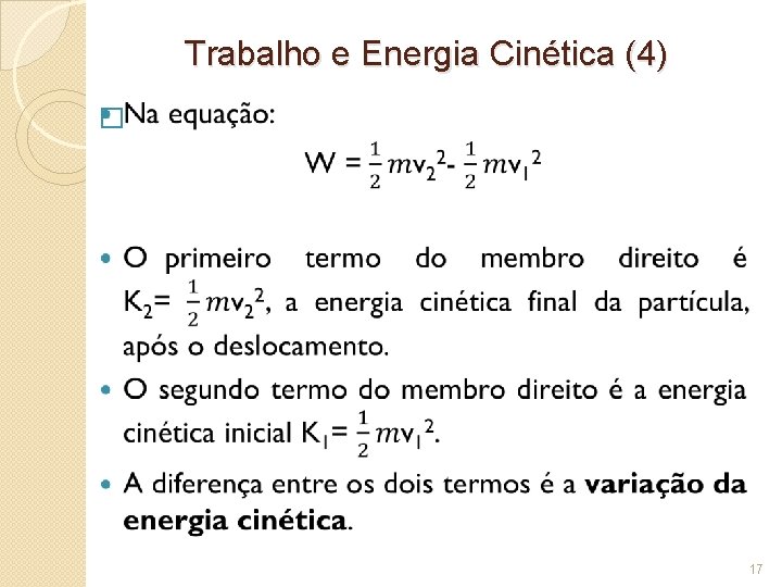 Trabalho e Energia Cinética (4) � 17 