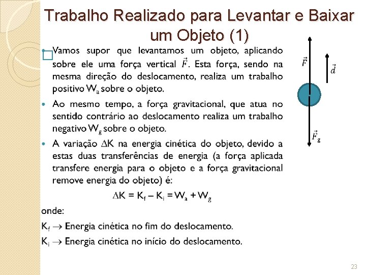 Trabalho Realizado para Levantar e Baixar um Objeto (1) � 23 