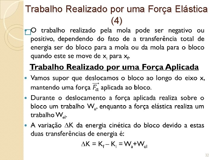 Trabalho Realizado por uma Força Elástica (4) � 32 