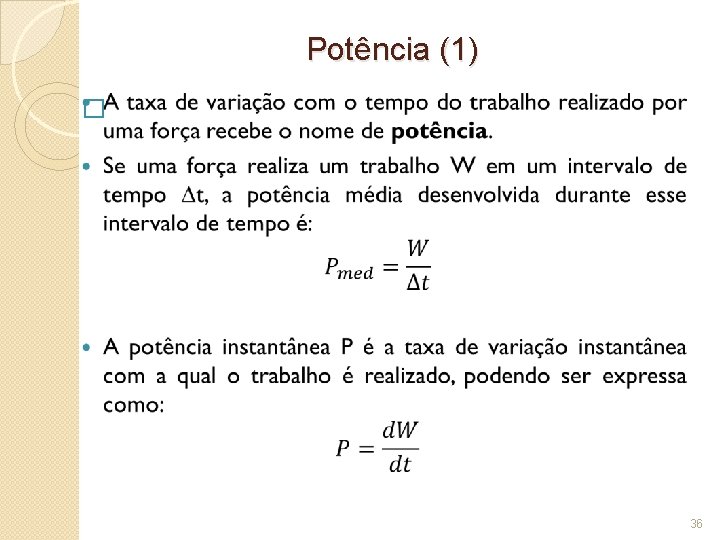 Potência (1) � 36 