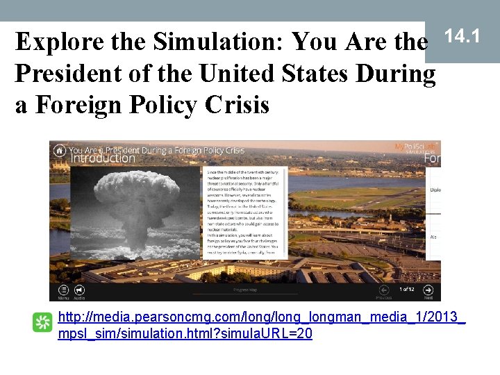 Explore the Simulation: You Are the 14. 1 President of the United States During Explore the Simulation: You Are the 14. 1 President of the United States During