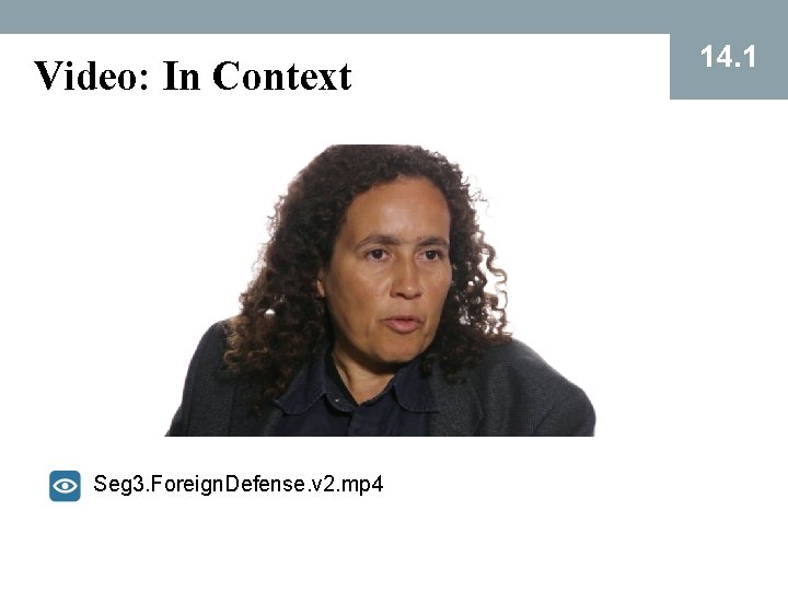 Video: In Context Seg 3. Foreign. Defense. v 2. mp 4 14. 1 