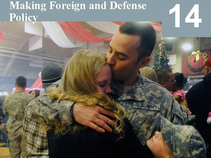 Making Foreign and Defense Policy 14 