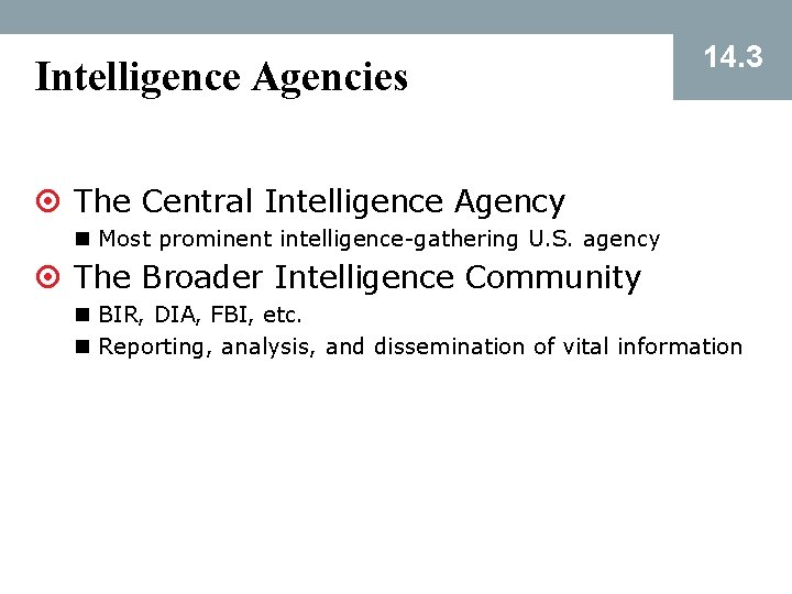 Intelligence Agencies 14. 3 ¤ The Central Intelligence Agency n Most prominent intelligence-gathering U. Intelligence Agencies 14. 3 ¤ The Central Intelligence Agency n Most prominent intelligence-gathering U.