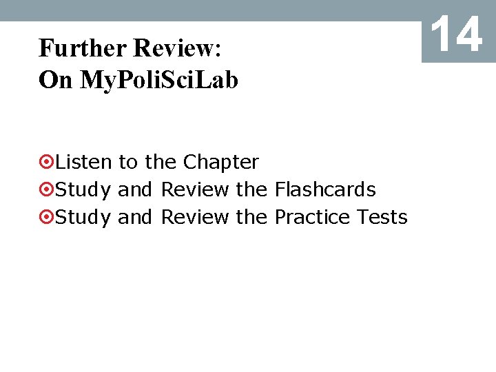 Further Review: On My. Poli. Sci. Lab ¤Listen to the Chapter ¤Study and Review