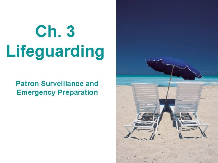 Ch 3 Lifeguarding Patron Surveillance and Emergency Preparation