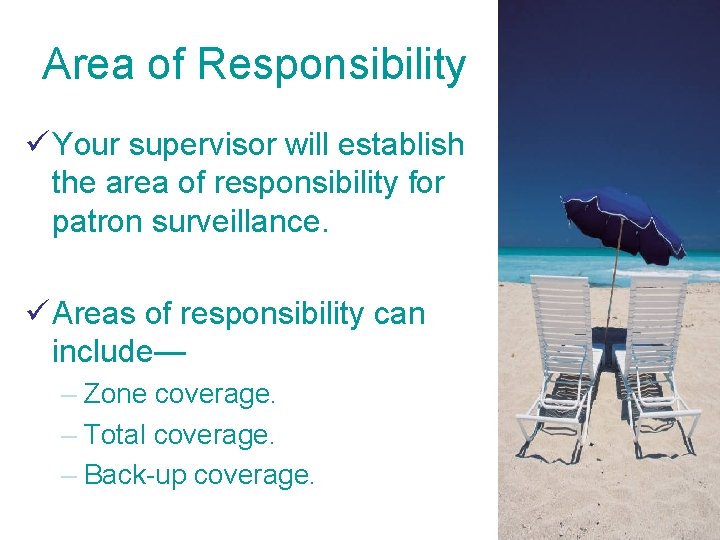 Area of Responsibility ü Your supervisor will establish the area of responsibility for patron