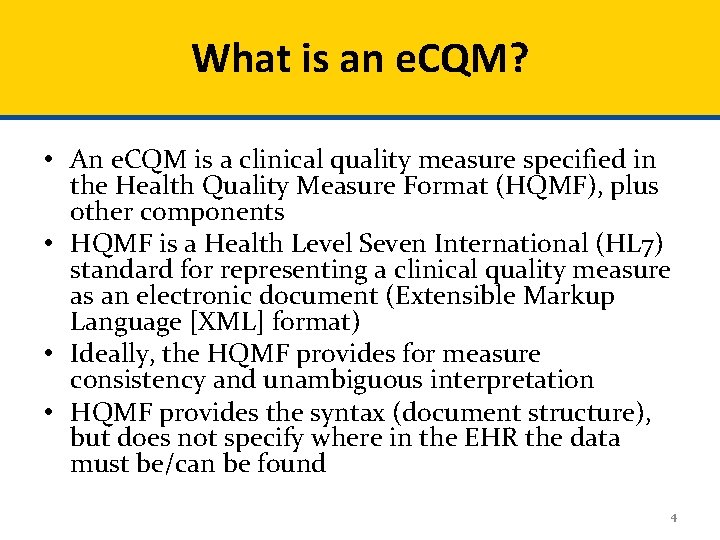 What is an e. CQM? • An e. CQM is a clinical quality measure