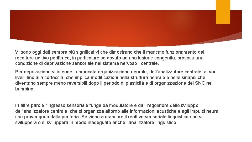 Vi sono oggi dati sempre più significativi che dimostrano che il mancato funzionamento del