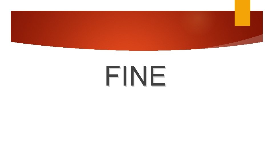 FINE 