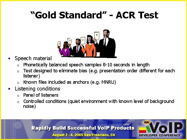 “Gold Standard” - ACR Test 4 3 2 2 • Speech material o o