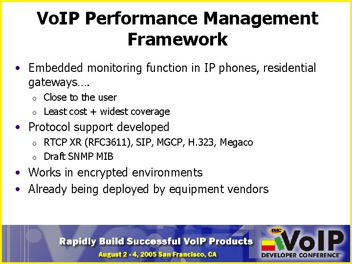 Vo. IP Performance Management Framework • Embedded monitoring function in IP phones, residential gateways….