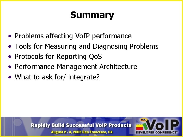 Summary • • • Problems affecting Vo. IP performance Tools for Measuring and Diagnosing