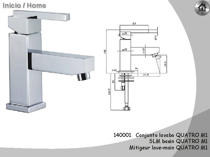 Inicio / Home 140001 Conjunto lavabo QUATRO M 1 SLM basin QUATRO M 1