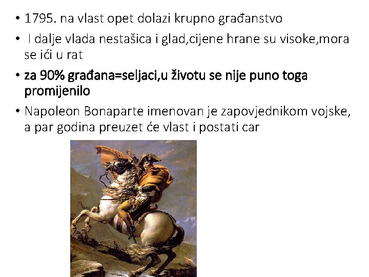  • 1795. na vlast opet dolazi krupno građanstvo • I dalje vlada nestašica