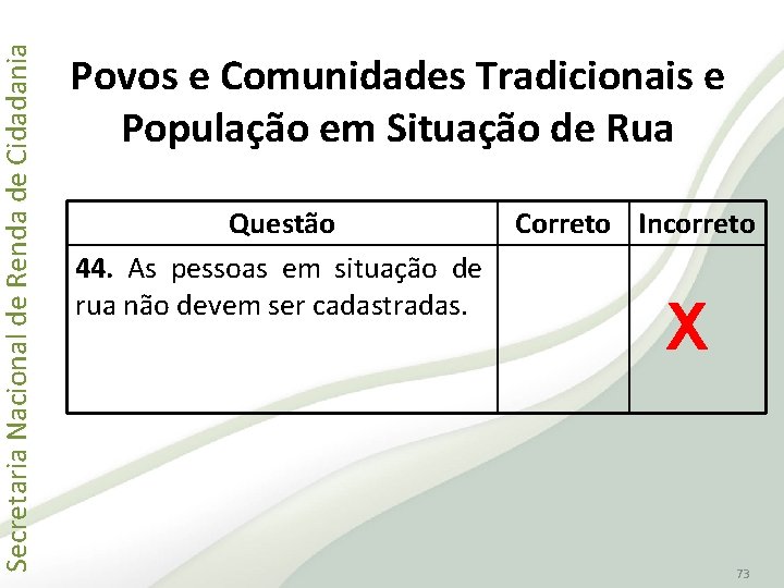 Secretaria Nacional de Renda de Cidadania Povos e Comunidades Tradicionais e População em Situação