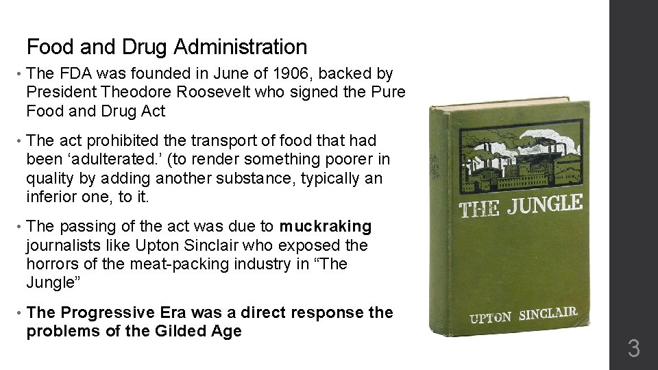 Food and Drug Administration • The FDA was founded in June of 1906, backed
