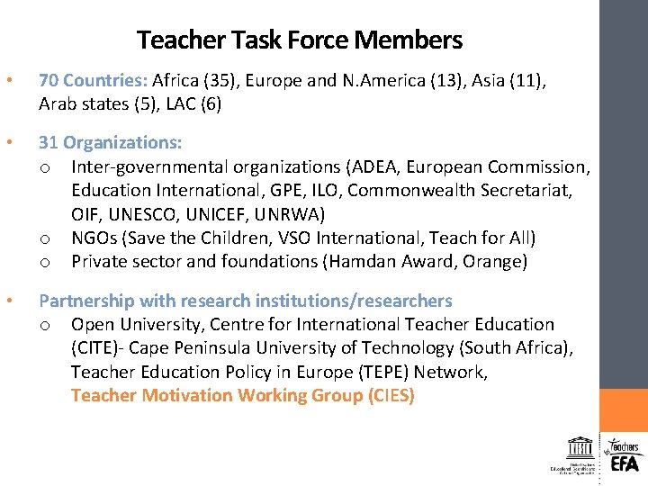 Teacher Task Force Members • 70 Countries: Africa (35), Europe and N. America (13),