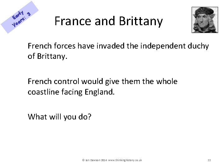 rly 3 a E rs: a Ye France and Brittany French forces have invaded