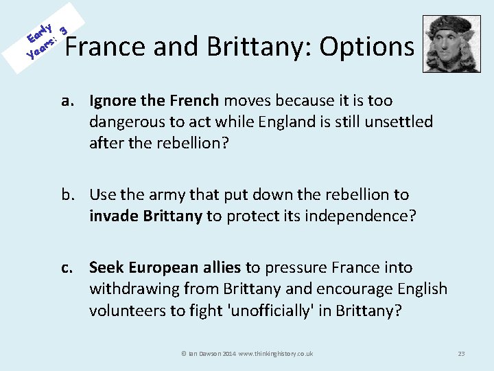 rly 3 a E rs: a Ye France and Brittany: Options a. Ignore the