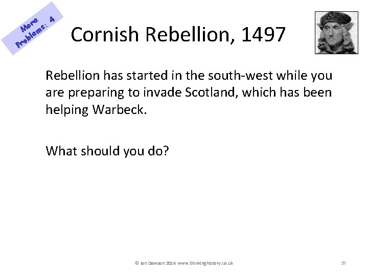 4 e or s: M m e bl o Pr Cornish Rebellion, 1497 Rebellion