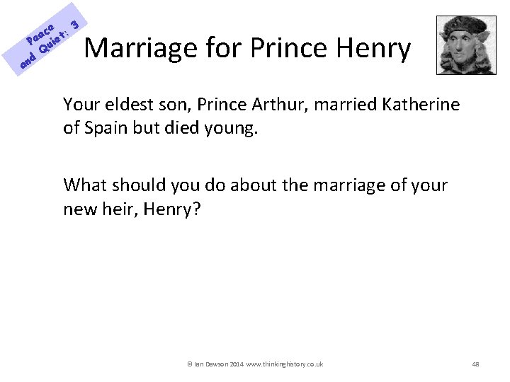 ce t: 3 a Pe uie Q d an Marriage for Prince Henry Your